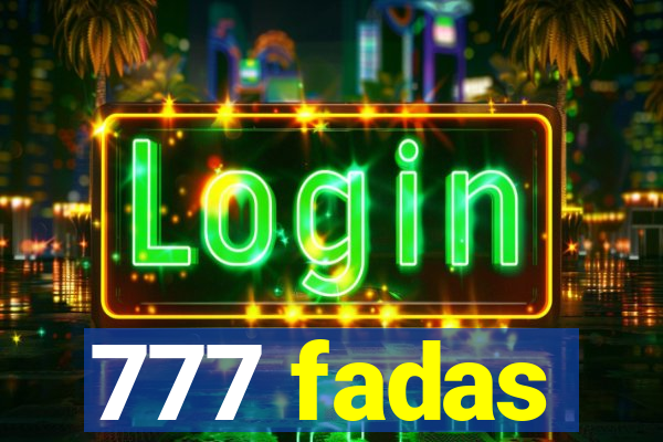 777 fadas
